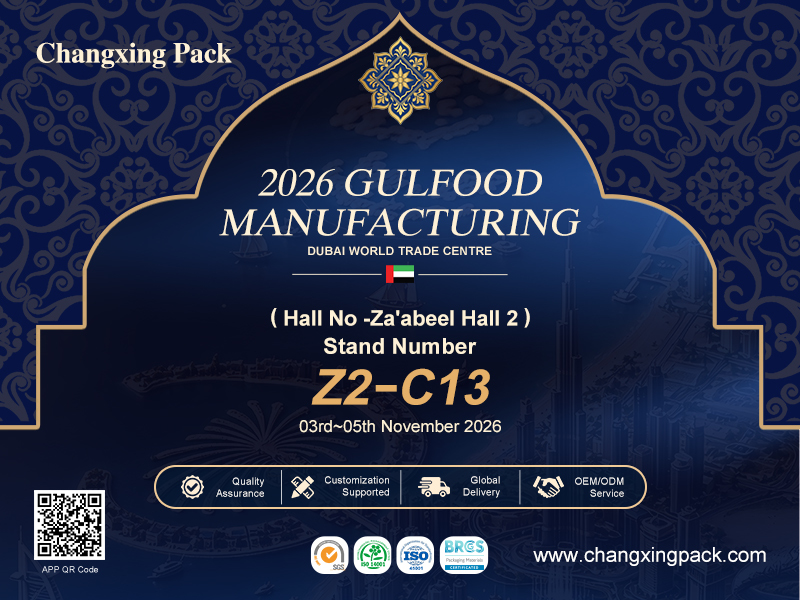 trường hợp công ty mới nhất về Changxing Pack Kính mời Quý vị đến với Gulfood Manufacturing 2026 Dubai - Gian hàng Z2-C13, Sảnh Za'abeel 2, ngày 3-5 tháng 11